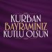 Kurban Bayramınız Kutlu Olsun