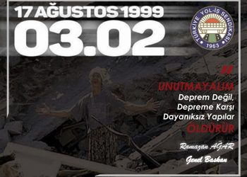 UNUTMAYALIM DEPREM DEĞİL, DEPREME KARŞI DAYANIKSIZ YAPILAR ÖLDÜRÜR