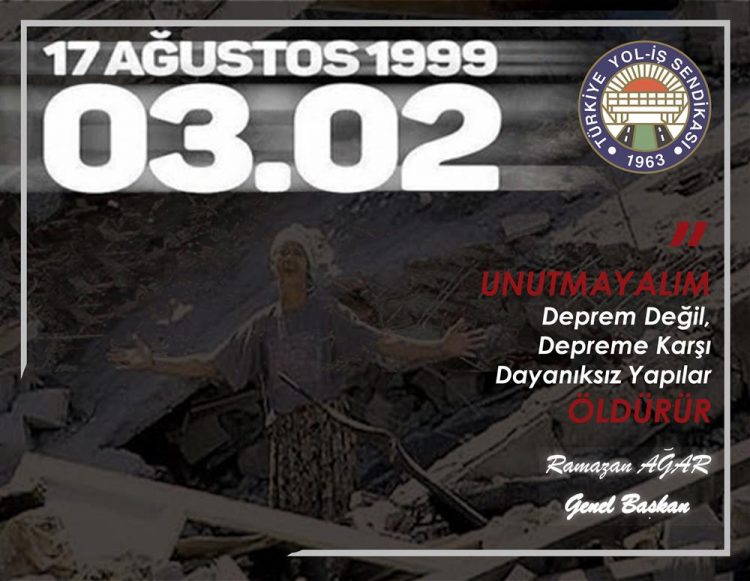 UNUTMAYALIM DEPREM DEĞİL, DEPREME KARŞI DAYANIKSIZ YAPILAR ÖLDÜRÜR