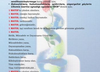 HAYDİ 1 MAYIS’A!.. HAYDİ ALANLARA!..