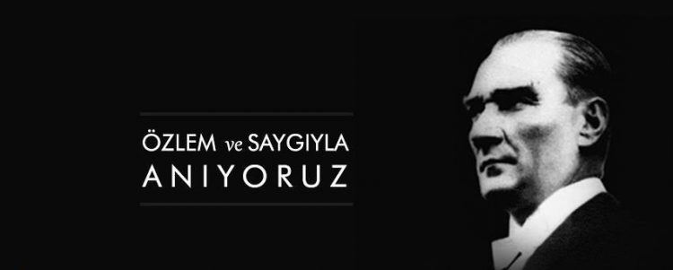 ATA’MIZI ÖZLEMLE, ŞÜKRANLA ANIYORUZ…
