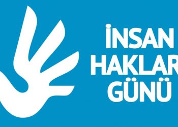 10 ARALIK DÜNYA İNSAN HAKLARI GÜNÜ KUTLU OLSUN !..