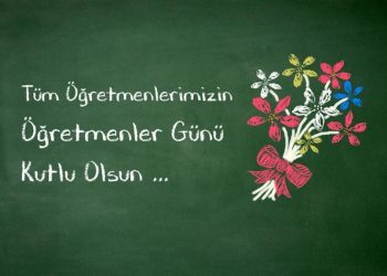 Cumhuriyetimizin Öğretmenlerinin ÖĞRETMENLER GÜNÜ’nü Kutluyoruz…